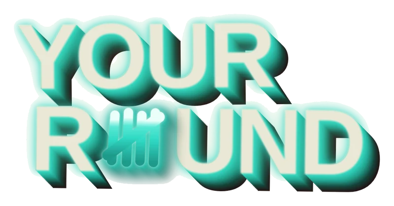 Your Round